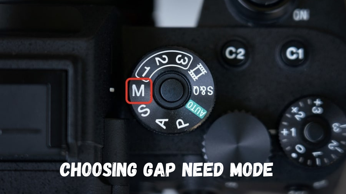 Choosing Gap Need Mode aperture priority mode