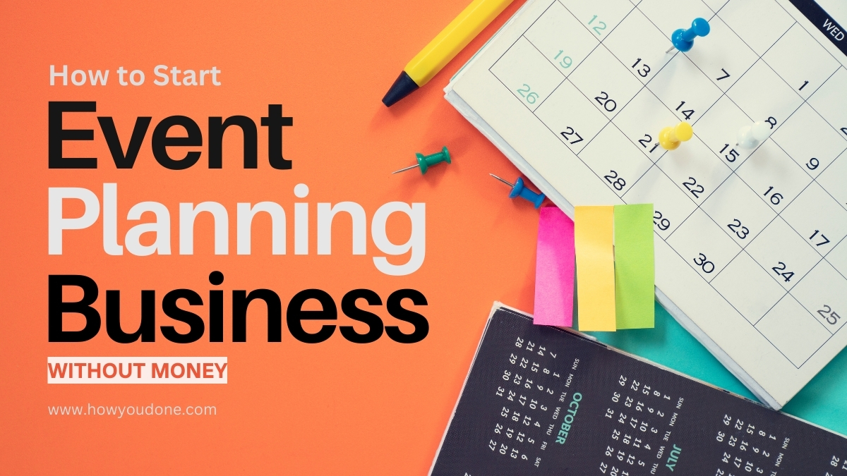 You are currently viewing How to Start an Event Planning Business Without Money